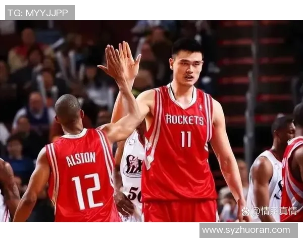 丹尼尔对姚明的深刻评价与两位篮球巨星的传奇对比分析